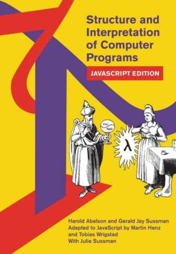 Structure and Interpretation of Computer Programs av Harold Abelson, Gerald Jay Sussman