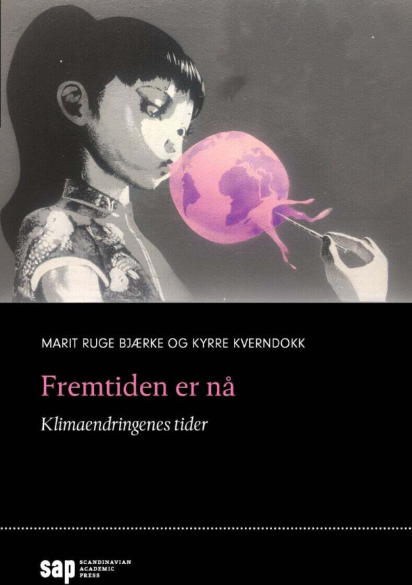 Fremtiden er nå av Marit Ruge Bjærke, Kyrre Kverndokk