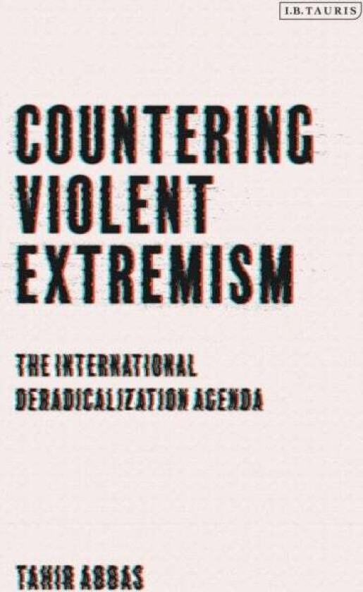 Countering Violent Extremism av Tahir (Leiden University The Netherlands) Abbas