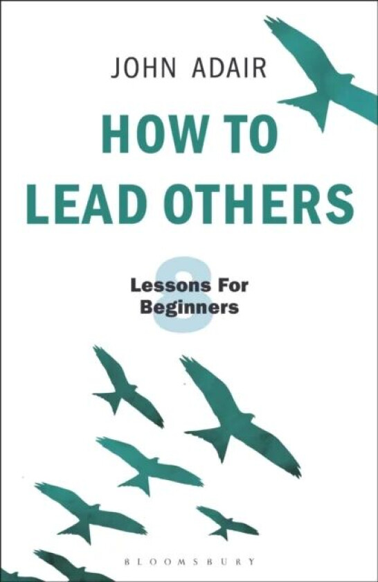How to Lead Others av John Adair