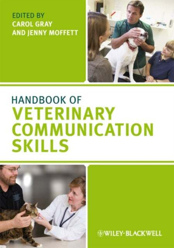 Handbook of Veterinary Communication Skills av C Gray