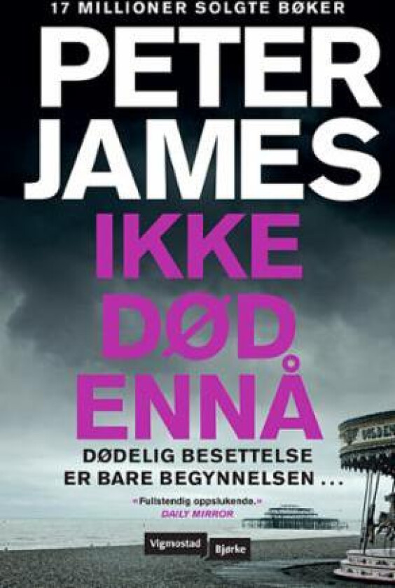 Ikke død ennå av Peter James