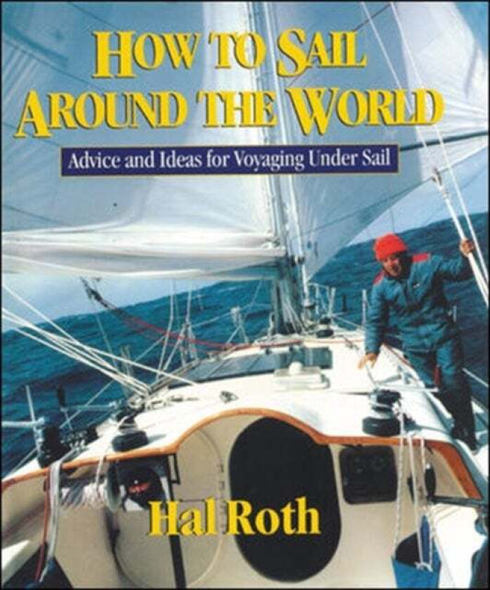 How to Sail Around the World av Hal Roth