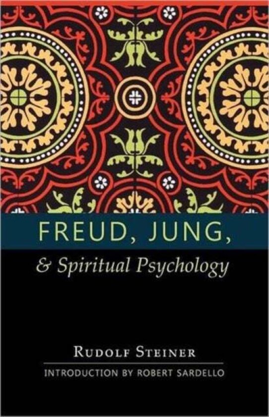 Freud, Jung and Spiritual Psychology av Rudolf Steiner