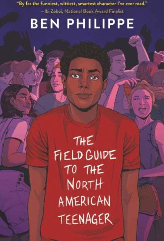 The Field Guide to the North American Teenager av Ben Philippe