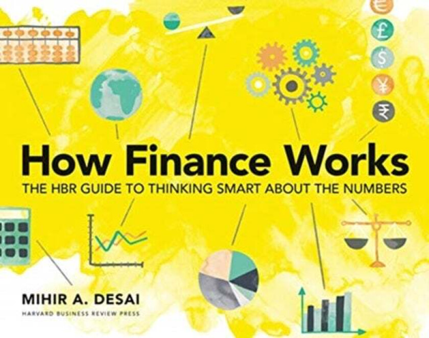 How Finance Works av Mihir A. Desai
