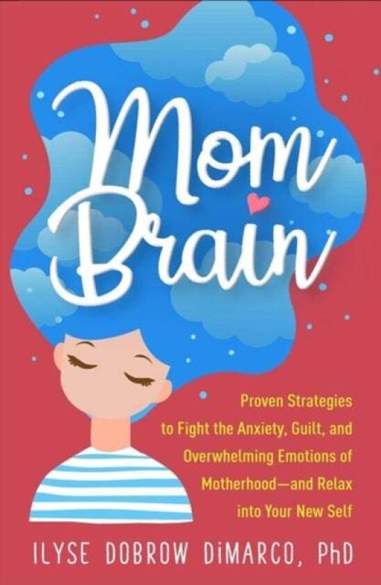 Mom Brain av Ilyse Dobrow DiMarco