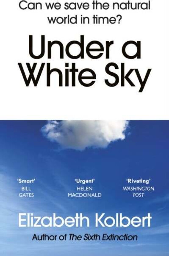 Under a White Sky av Elizabeth Kolbert