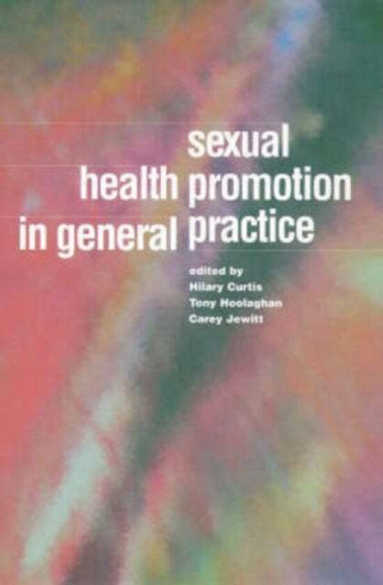 Sexual Health Promotion in General Practice av Hilary Curtis