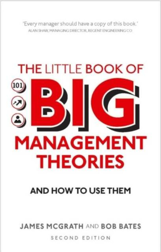 Little Book of Big Management Theories, The av James McGrath, Bob Bates