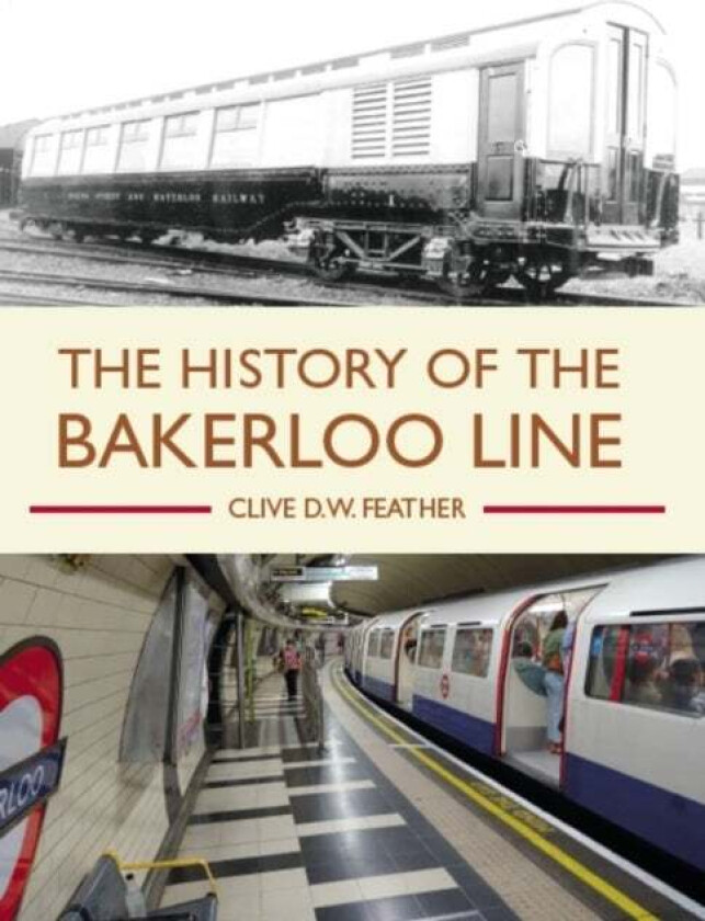 History of the Bakerloo Line av Clive D W Feather