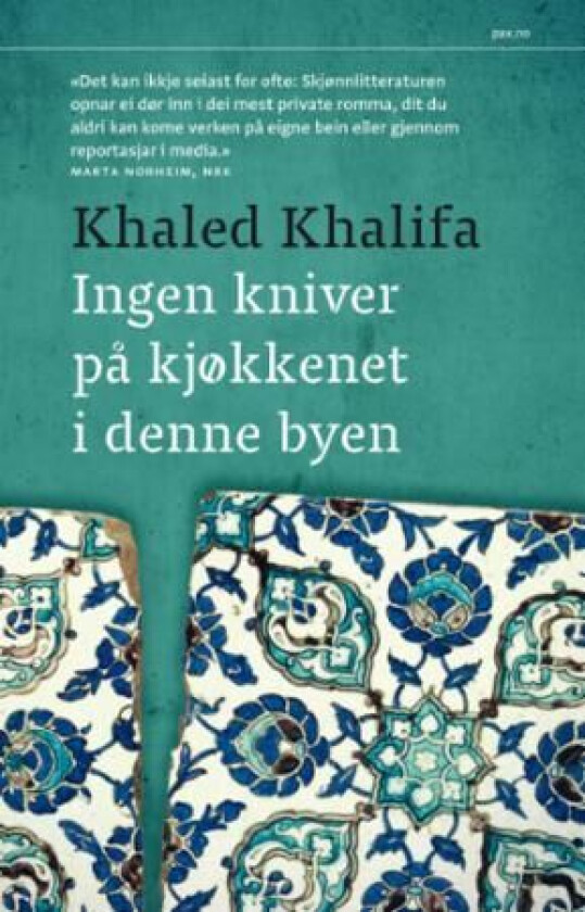 Ingen kniver på kjøkkenet i denne byen av Khaled Khalifa