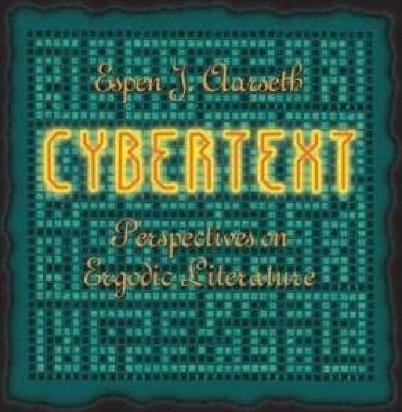Cybertext av Espen J. (IT University of Copenhagen) Aarseth