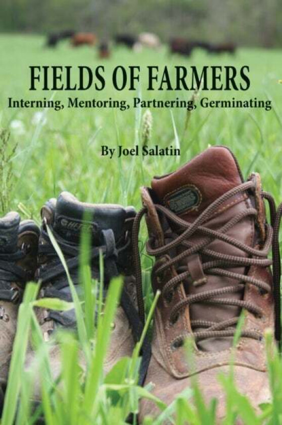 Fields of Farmers av Joel Salatin