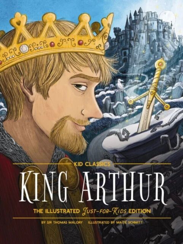 King Arthur - Kid Classics av Sir Thomas Malory