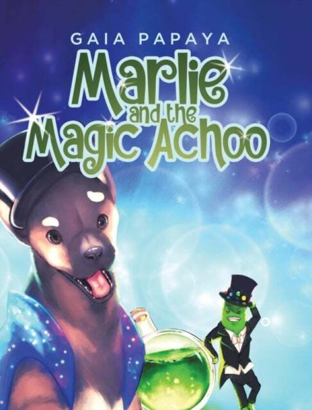 Marlie and the Magic Achoo av Gaia Papaya