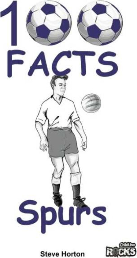 Tottenham Hotspur - 100 Facts av Steve Horton