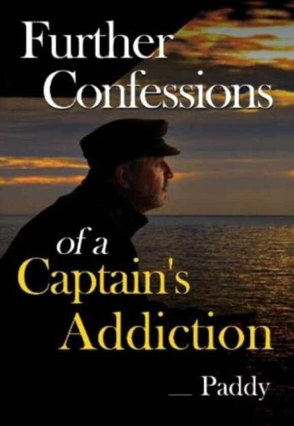 Further Confessions of a Captain's Addiction av Paddy