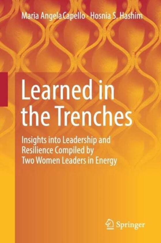 Learned in the Trenches av Maria Angela Capello, Hosnia S. Hashim