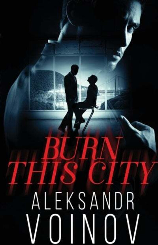 Burn this City av Aleksandr Voinov
