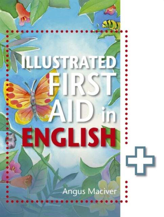 The Illustrated First Aid in English av Angus Maciver