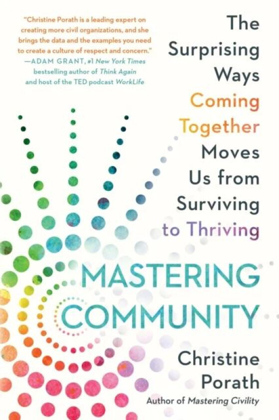 Mastering Community av Christine Porath