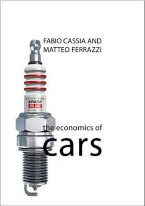 The Economics of Cars av Fabio (University of Verona Italy) Cassia, Ferra