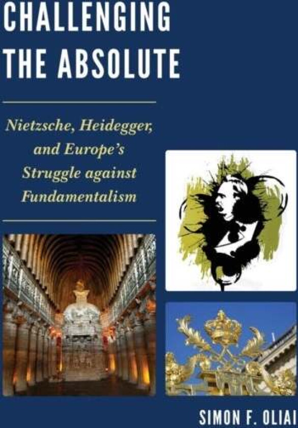 Challenging the Absolute av Simon F. Oliai