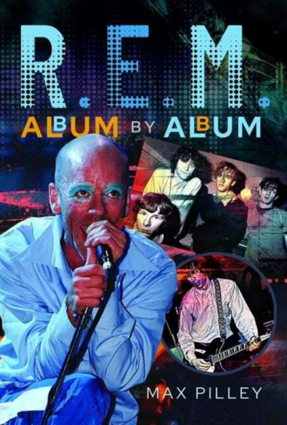 R.E.M. Album by Album av Max Pilley