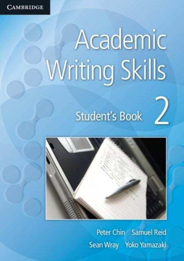 Academic Writing Skills 2 Student's Book av Peter Chin, Samuel Reid, Sean Wray, Yoko Yamazaki