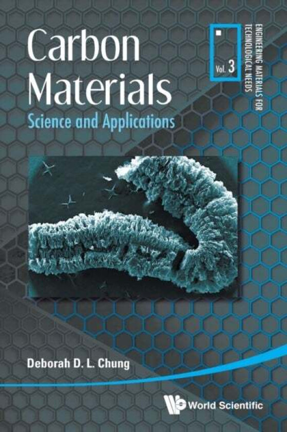 Carbon Materials: Science And Applications av Deborah D L (Univ At Buffalo The State Univ Of New York Usa) Chung