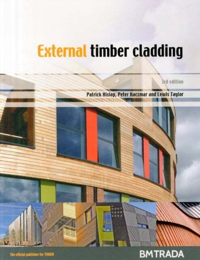 External Timber Cladding av Lewis Taylor, Peter Kaczmar, Patrick Hislop