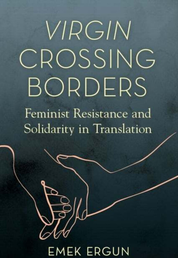 Virgin Crossing Borders av Emek Ergun