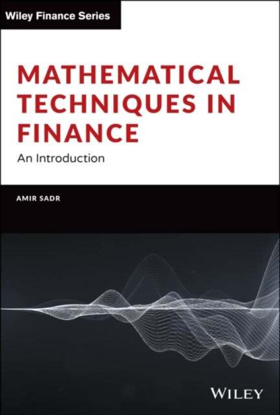Mathematical Techniques in Finance av Amir (Oklahoma State University OK USA) Sadr