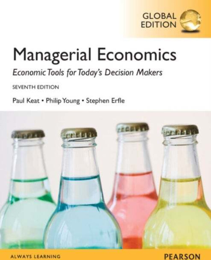 Managerial Economics, Global Edition av Paul Keat, Philip Young, Steve Erfle