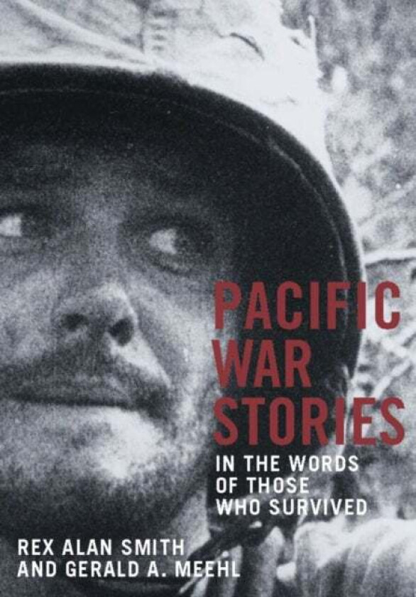 Pacific War Stories av Rex Alan Smith