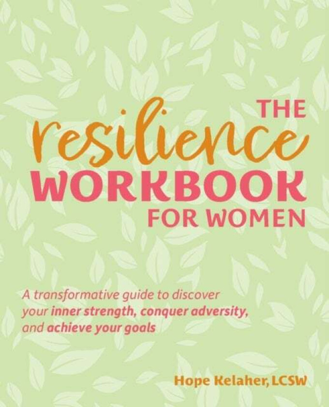 The Resilience Workbook For Women av Hope Kelaher