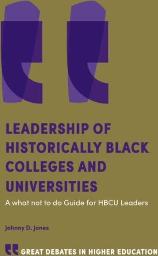 Leadership of Historically Black Colleges and Universities av Johnny (DELTA Project USA) Jones