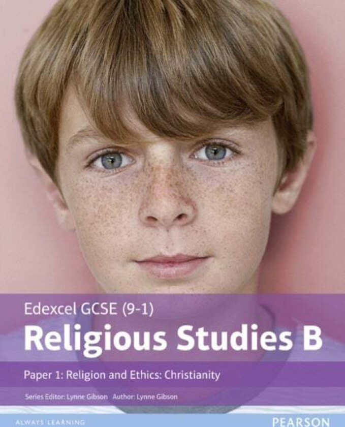 Edexcel GCSE (9-1) Religious Studies B Paper 1: Religion and Ethics - Christianity Student Book av Lynne Gibson