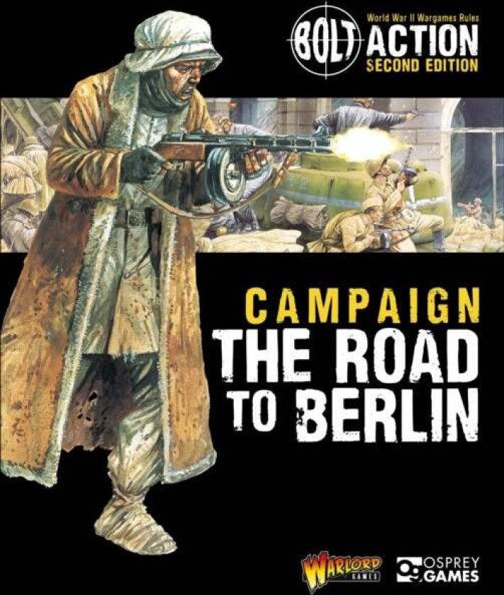 Bolt Action: Campaign: The Road to Berlin av Warlord Games