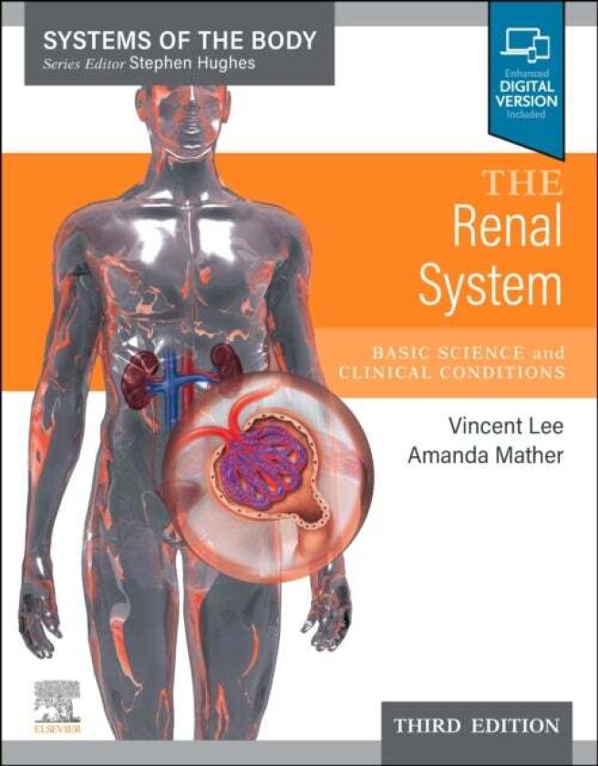 The Renal System av Vincent (Renal Physician Westmead & Blacktown Hospitals Norwest Private Hospital<br>Clinical Associate Professor and Aca