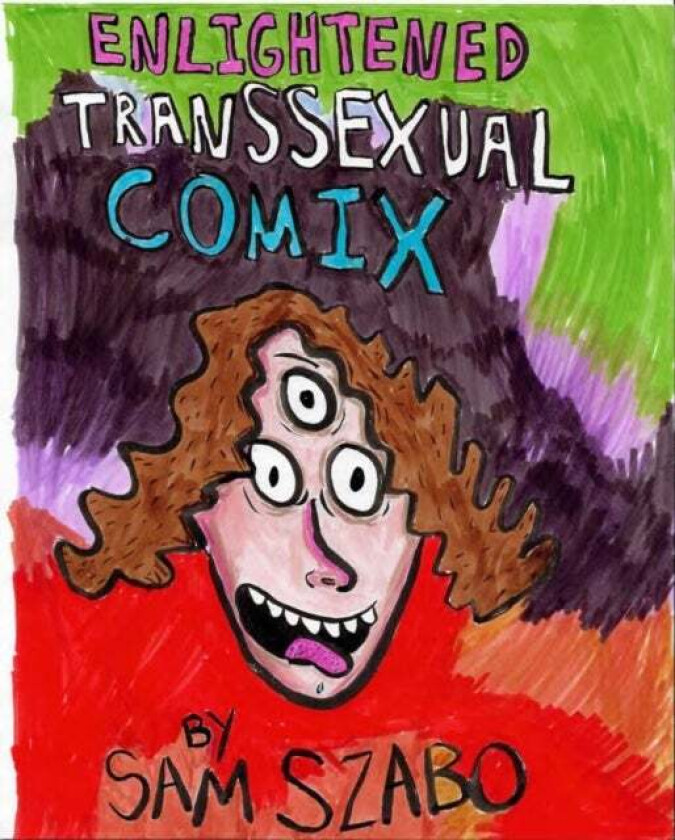 Enlightened Transsexual Comix av Sam Szabo