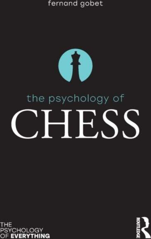 The Psychology of Chess av Fernand Gobet