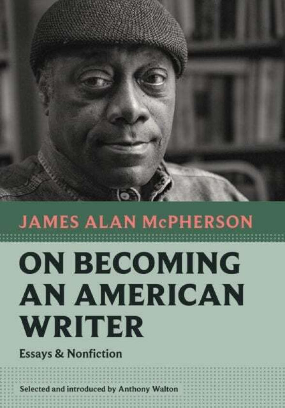 On Becoming an American Writer av James Alan McPherson