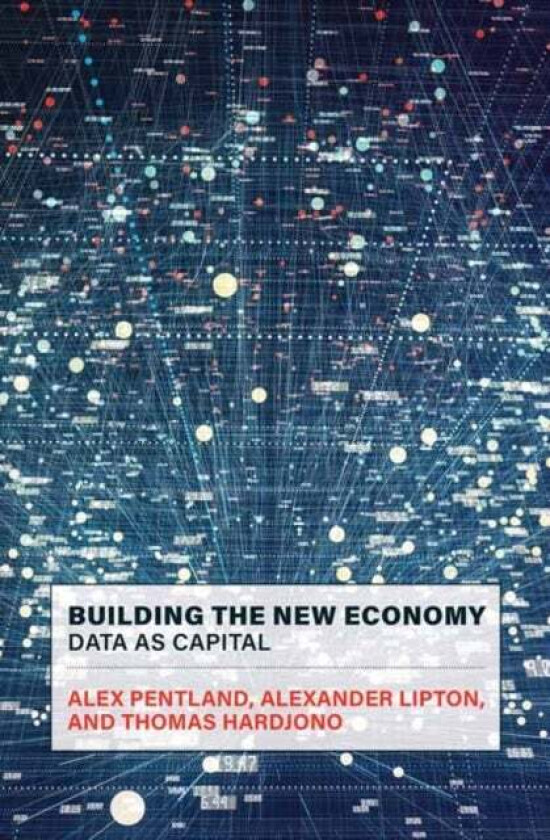Building the New Economy av Alex Pentland, Alexander Lipton