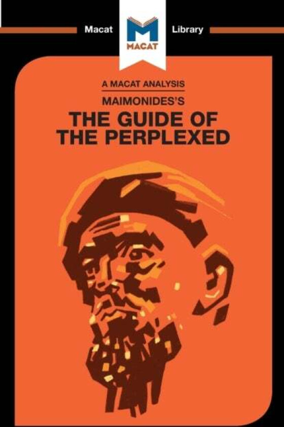 An Analysis of Moses Maimonides's Guide for the Perplexed av Mark Scarlata