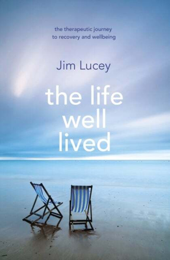 The Life Well Lived av Professor Jim Lucey