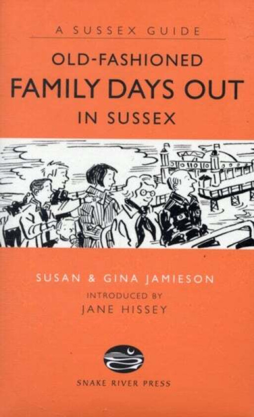 Old Fashioned Family Days Out in Sussex av Susan Jamieson, Gina Jamieson