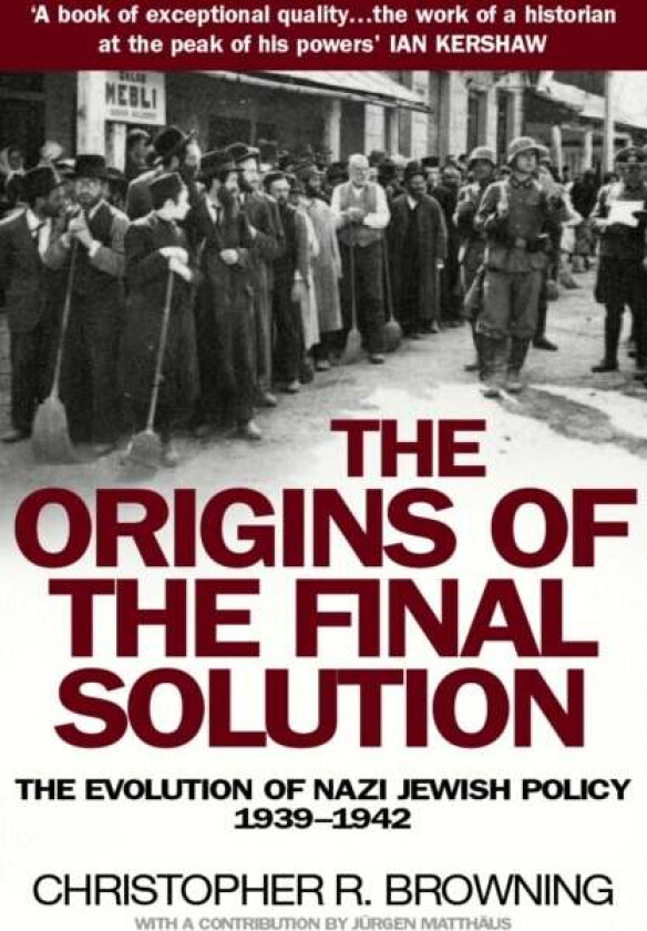 The Origins of the Final Solution av Christopher Browning