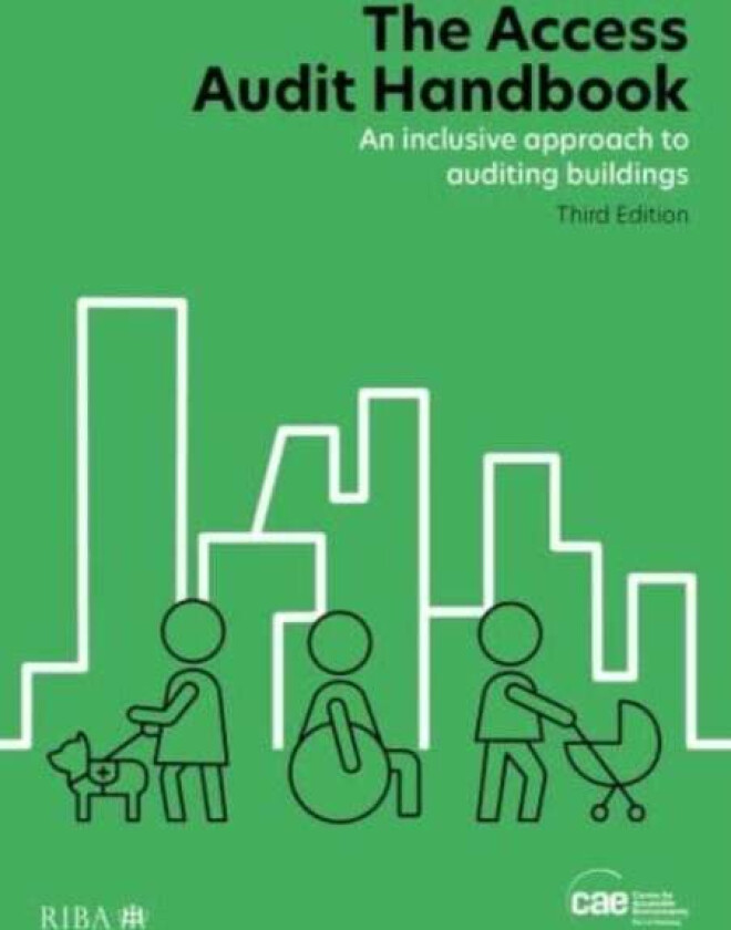 The Access Audit Handbook av Centre for Accessible Environments (CAE)